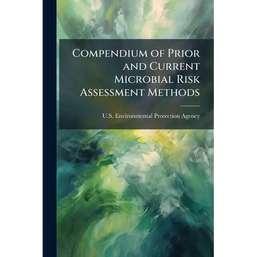 Compendium of Prior and Current Microbial Risk Assessment Methods