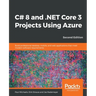 C# 8 and .NET Core 3 Projects Using Azure