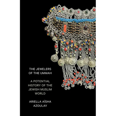 The Jewelers of the Ummah: A Potential History of the Jewish Muslim World