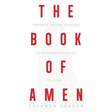 The Book of AMEN: Powerful Prayers Designed to Transform Your Life