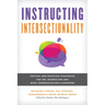 Instructing Intersectionality: Critical and Practical Strategies for the Journalism and Mass Communication Classroom