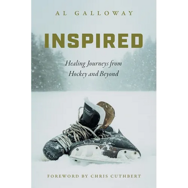 Inspired: Healing Journeys from Hockey and Beyond