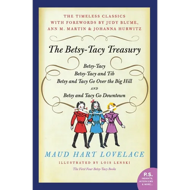 The Betsy-Tacy Treasury: The First Four Betsy-Tacy Books
