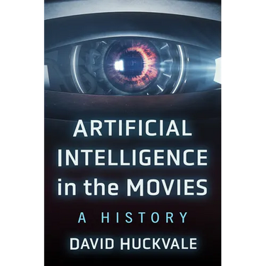 Artificial Intelligence in the Movies: A History