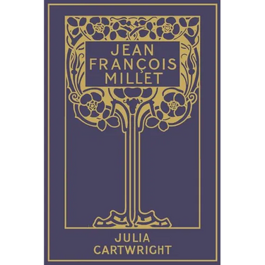 Jean François Millet: his Life and Letters
