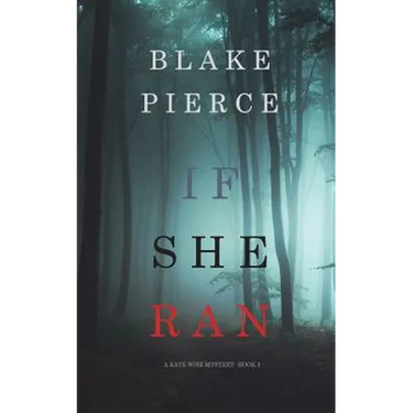 If She Ran (A Kate Wise Mystery-Book 3)