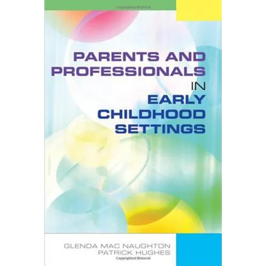 Parents and Professionals in Early Childhood Settings