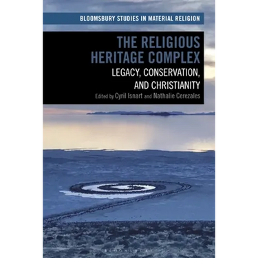 The Religious Heritage Complex: Legacy, Conservation, and Christianity