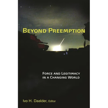 Beyond Preemption: Force and Legitimacy in a Changing World