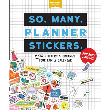 So. Many. Planner Stickers. for Busy Parents: 2,650 Stickers to Organize Your Family Calendar