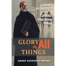 Glory in All Things: St Benedict & Catholic Education Today