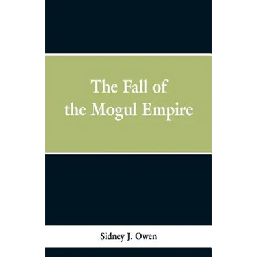 The Fall of the Mogul Empire