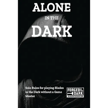 Alone in the Dark: Solo Rules for Blades in the Dark