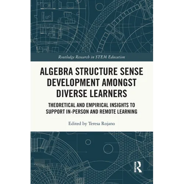 Algebra Structure Sense Development amongst Diverse Learners: Theoretical and Empirical Insights to Support In-Person and Remote Learning