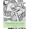 Consider the Lilies: An Adult Coloring Devotional Journal