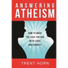 Answering Atheism: How to Made