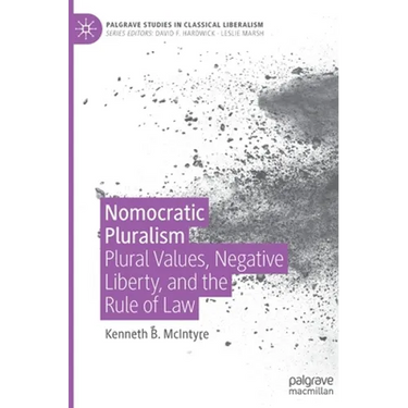 Nomocratic Pluralism: Plural Values, Negative Liberty, and the Rule of Law