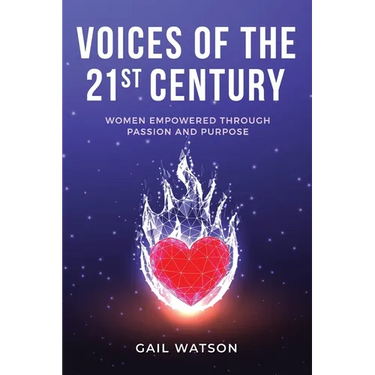 Voices of the 21st Century: Women Empowered Through Passion and Purpose