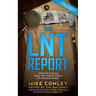 The Lnt Report: How Bad Science Made the World Afraid of Nuclear Power