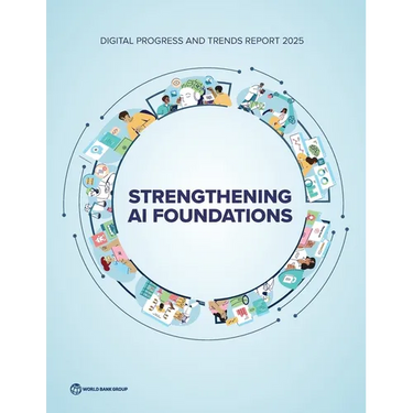 Digital Progress and Trends Report 2025: Strengthening AI Foundations