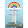 Succeeding with Schizophrenia