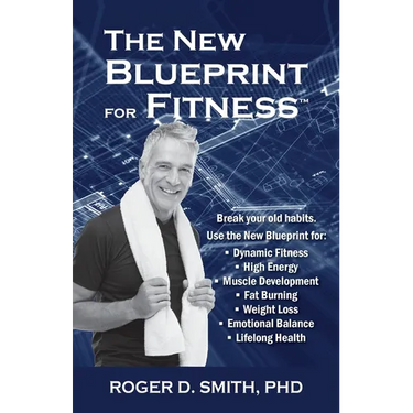 The New Blueprint for Fitness: 10 Power Habits for Transforming Your Body