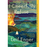 I Cheerfully Refuse