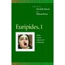 Euripides, 1: Medea, Hecuba, Andromache, the Bacchae