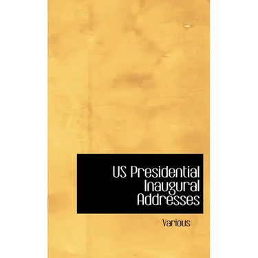 Us Presidential Inaugural Addresses