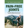 Pain-Free Joints: 46 Simple Qigong Movements for Arthritis Healing and Prevention
