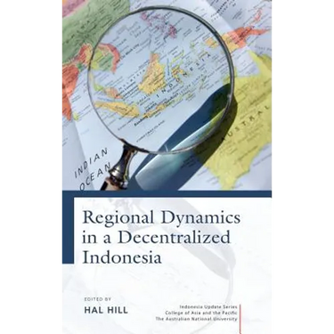 Regional Dynamics in a Decentralized Indonesia