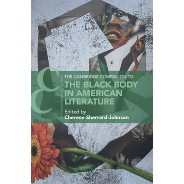 The Cambridge Companion to the Black Body in American Literature