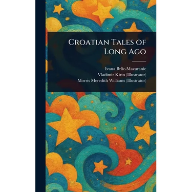 Croatian Tales of Long Ago