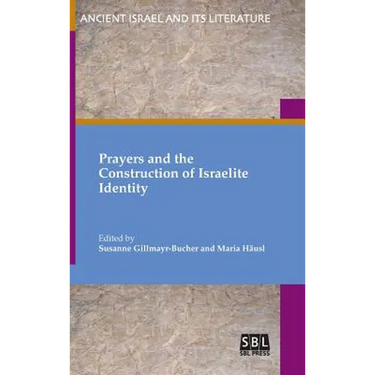 Prayers and the Construction of Israelite Identity