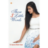 Those 3 Little Words