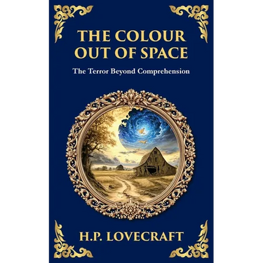 The Colour Out of Space: Lovecraft's Legendary Cosmic Horror Tale - Alien Forces Unleashed