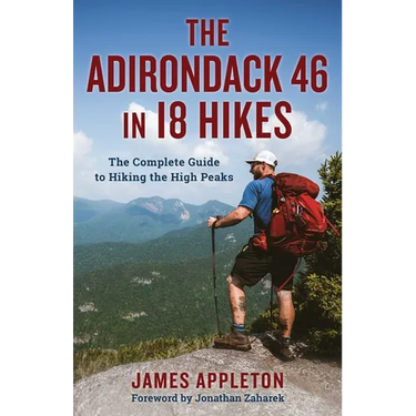 Adirondack 46 in 18 Hikes: The Complete Guide to Hiking the High Peaks
