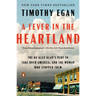 A Fever in the Heartland: The Ku Klux Klan's Plot to Take Over America, and the Woman Who Stopped Them