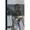 Currency Inflation and Public Debts: A Historical Sketch