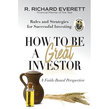 How to Be a Great Investor: Rules and Strategies for Successful Investing (A Faith-Based Perspective)