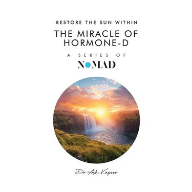 The Miracle of Hormone-D: Restore the Sun Within