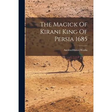 The Magick Of Kirani King Of Persia 1685