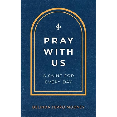 Pray with Us: A Saint for Every Day
