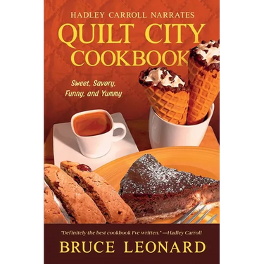 Quilt City Cookbook: A Funny Companion to the Hadley Carroll Mysteries