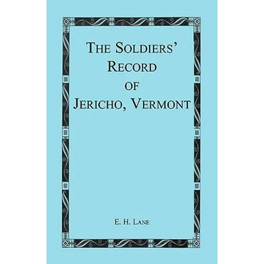 The Soldiers' Record of Jericho, Vermont