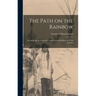 The Path on the Rainbow: An Anthology of Songs and Chants From the Indians of North America