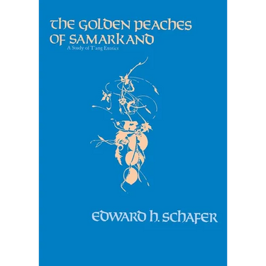 The Golden Peaches of Samarkand: A Study of t'Ang Exotics