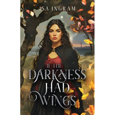 If the Darkness Had Wings