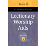 Lectionary Worship AIDS, Series VI, Cycle B