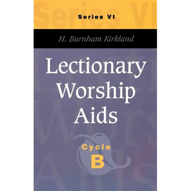 Lectionary Worship AIDS, Series VI, Cycle B
